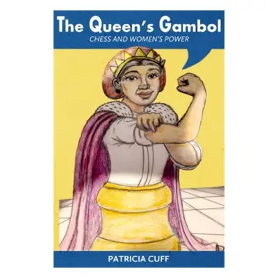 Queen's Gambol - Cuff, Patricia