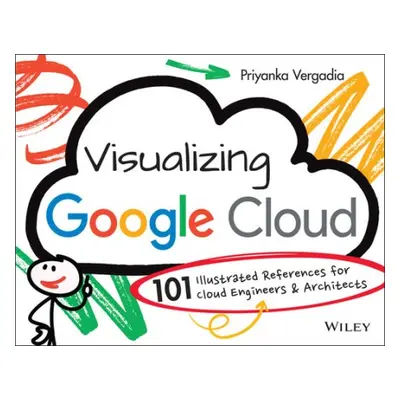 Visualizing Google Cloud - Vergadia, Priyanka