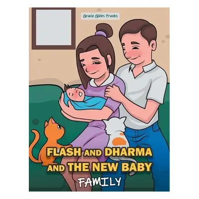 Flash and Dharma and the New Baby - Franks, Gracie Gibbs