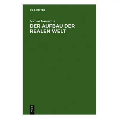 Aufbau der realen Welt - Hartmann, Nicolai