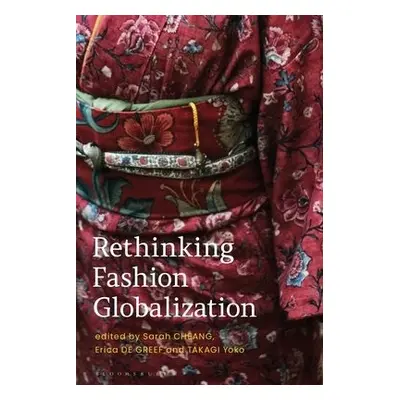 Rethinking Fashion Globalization