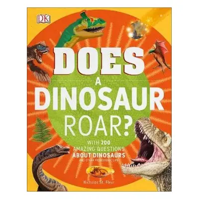 Does a Dinosaur Roar? - DK