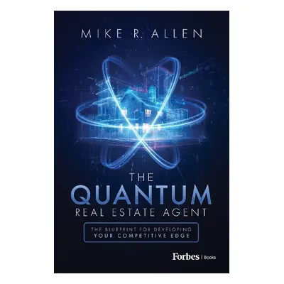 Quantum Real Estate Agent - Allen, Mike R.