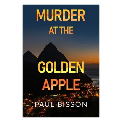 Murder at the Golden Apple - Bisson, Paul