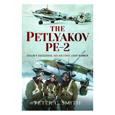 Petlyakov Pe-2 - Smith, Peter C