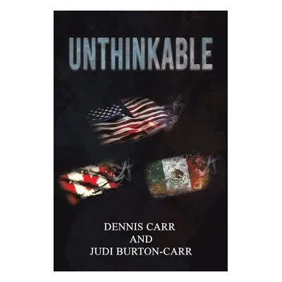 Unthinkable - Carr, Dennis a Burton-Carr, Judi