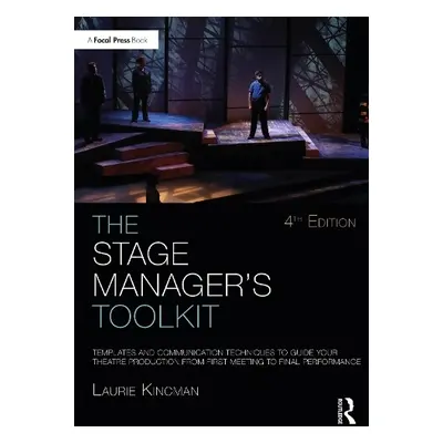 Stage Manager's Toolkit - Kincman, Laurie (Department of Theatre Arts, University of Wisconsin, 