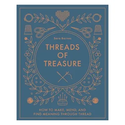 Threads of Treasure - Barnes, Sara