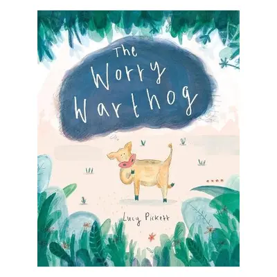 Worry Warthog - Pickett, Lucy