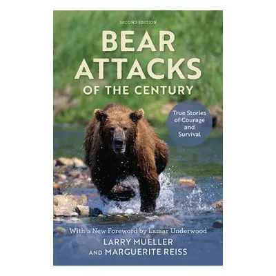 Bear Attacks of the Century - Mueller, Larry a Reiss, Marguerite