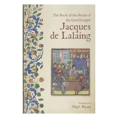 Book of the Deeds of the Good Knight Jacques de Lalaing