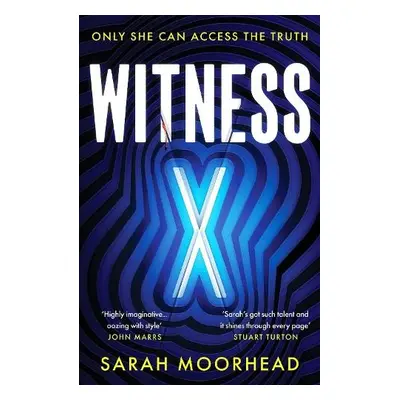 Witness X - Moorhead, Sarah