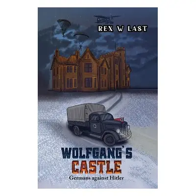 Wolfgang's Castle - Last, Rex W