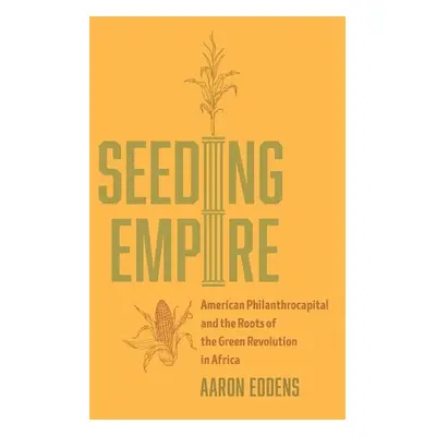 Seeding Empire - Eddens, Aaron