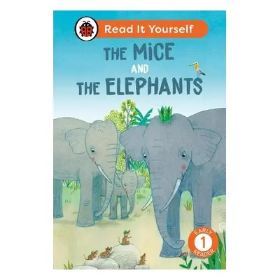 Mice and the Elephants: Read It Yourself - Level 1 Early Reader - Ladybird