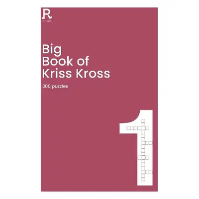 Big Book of Kriss Kross Book 1 - Richardson Puzzles and Games