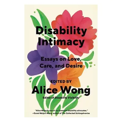 Disability Intimacy - Wong, Alice