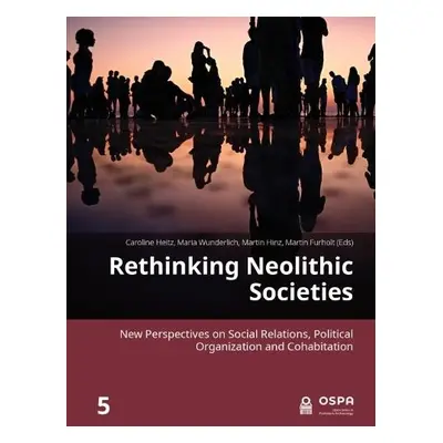 Rethinking Neolithic Societies