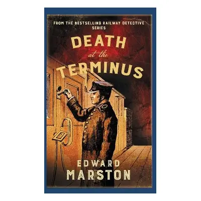 Death at the Terminus - Marston, Edward