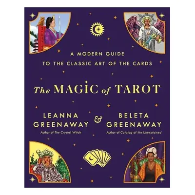 Magic of Tarot - Greenaway, Leanna and Beleta