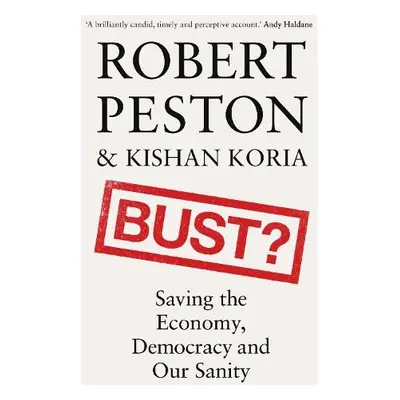 Bust? - Peston, Robert