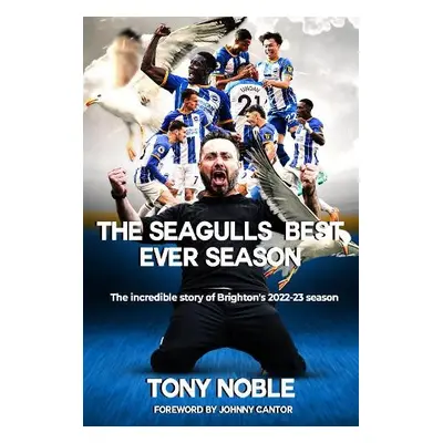 Seagulls Best Ever Season - Noble, Tony