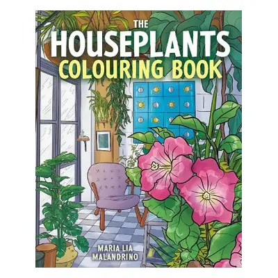 Houseplants Colouring Book - Malandrino, Maria Lia