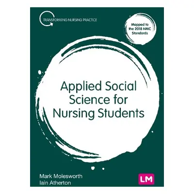 Applied Social Science for Nursing Students - Molesworth, Mark a Atherton, Iain