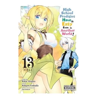 High School Prodigies Have It Easy Even in Another World!, Vol. 13 (manga) - Misora, Riku