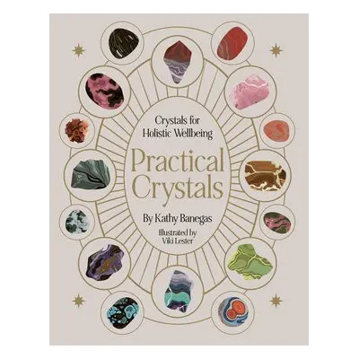 Practical Crystals - Banegas, Kathy