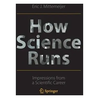 How Science Runs - Mittemeijer, Eric J.