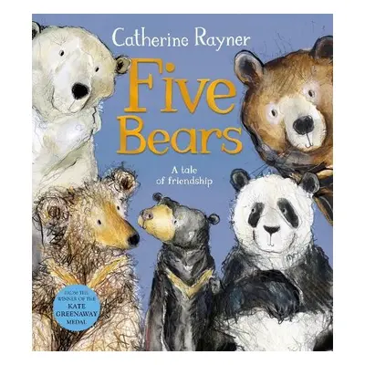 Five Bears - Rayner, Catherine