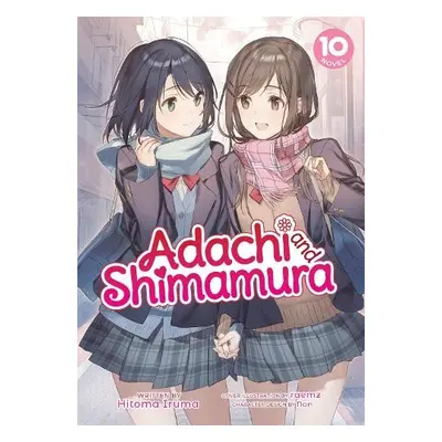 Adachi and Shimamura (Light Novel) Vol. 10 - Iruma, Hitoma