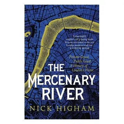 Mercenary River - Higham, Nick