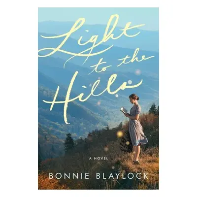 Light to the Hills - Blaylock, Bonnie