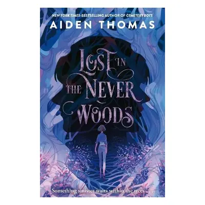 Lost in the Never Woods - Thomas, Aiden