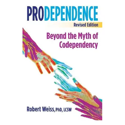 Prodependence - Weiss, Robert