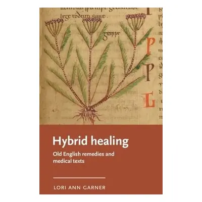 Hybrid Healing - Garner, Lori Ann (Associate Professor of English)