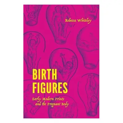 Birth Figures - Whiteley, Rebecca