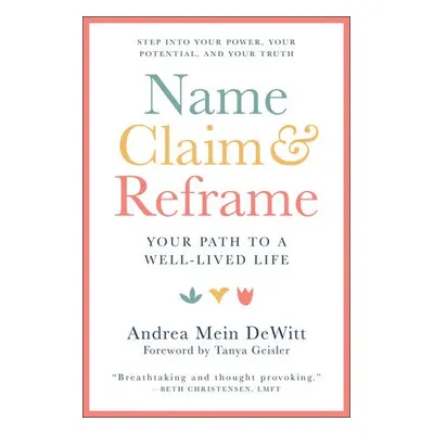 Name, Claim a Reframe - Dewitt, Andrea