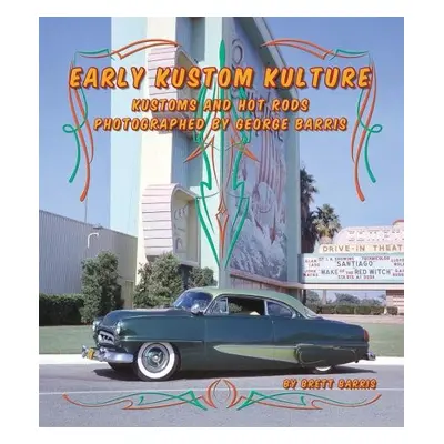 Early Kustom Kulture - Barris, Brett