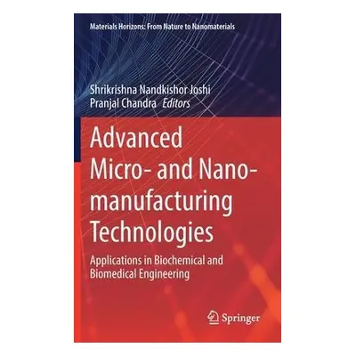 Advanced Micro- and Nano-manufacturing Technologies