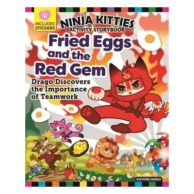 Ninja Kitties Fried Eggs and the Red Gem Activity Storybook - Harai, Kayomi