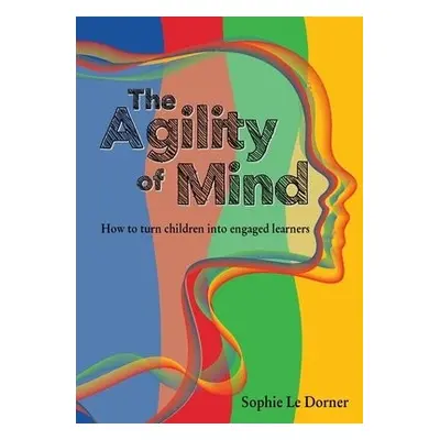 Agility of Mind - Le Dorner, Sophie