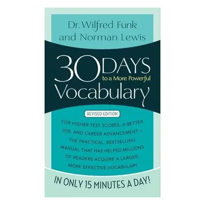 30 Days to a More Powerful Vocabulary - Lewis, Norman a Funk, Wilfred