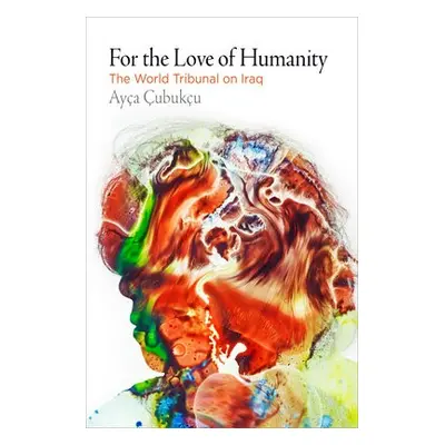 For the Love of Humanity - Cubukcu, Ayca