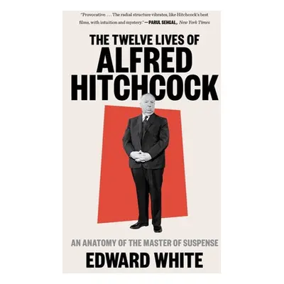 Twelve Lives of Alfred Hitchcock - White, Edward