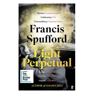 Light Perpetual - Spufford, Francis (author)