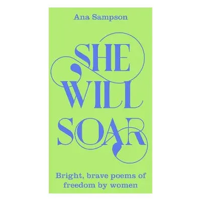 She Will Soar - Sampson, Ana