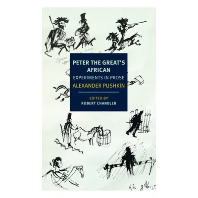 Peter the Great's African - Pushkin, Alexander a Chandler, Robert